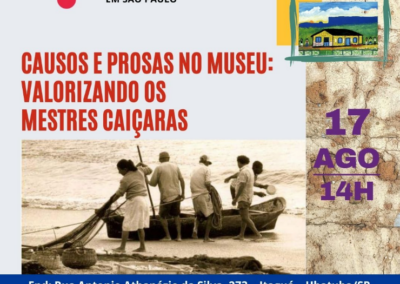 Causas e Prosas no Museu: Valorizando os Mestres Caiçaras